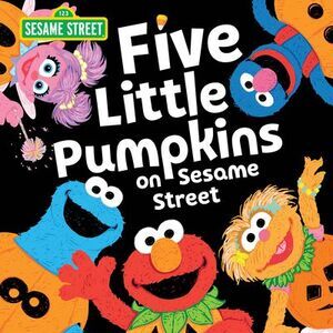 Five Little Pumpkins on Sesame Street -- Sesame Workshop
